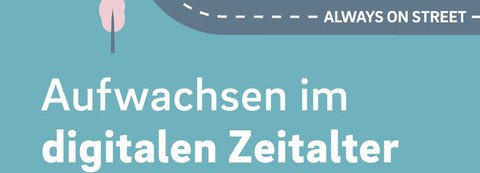 Aufwachsen im digitalen Zeitalter