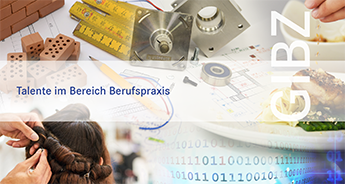 GIBZ Talente im Bereich Berufspraxis
